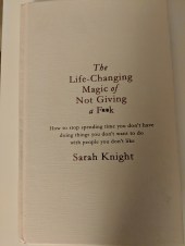 The Life-Changing Magic of Not Giving a F**k by Sarah Knight