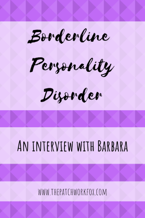 Borderline Personality Disorder: An interview with Barbara