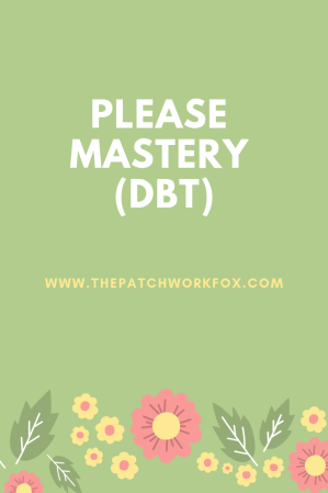 PLEASE Mastery (DBT) (thepatchworkfox.com)
