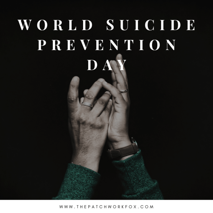 World Suicide Prevention Day (www.thepatchworkfox.com)