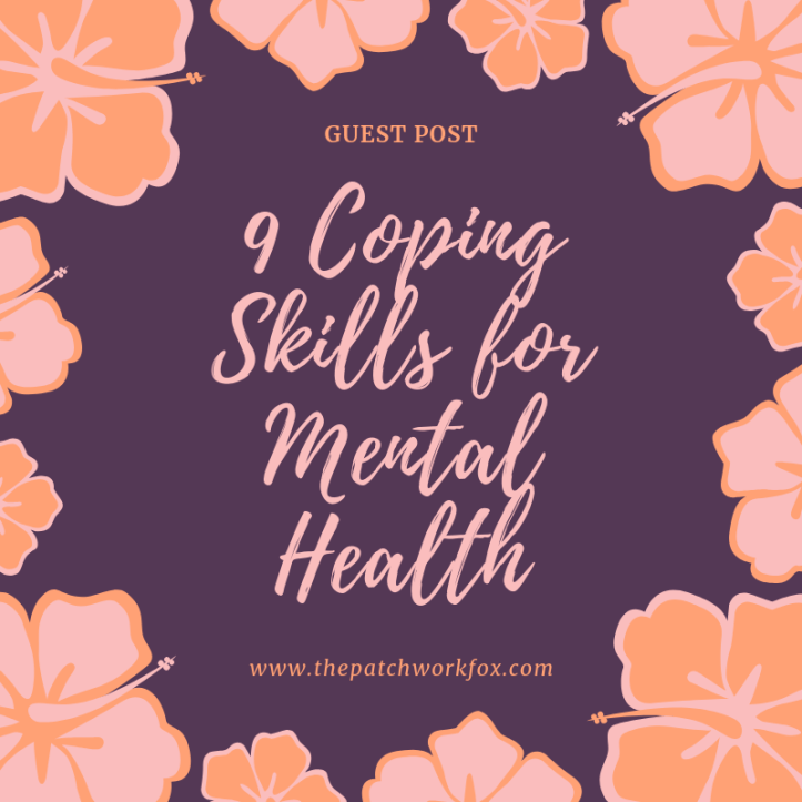 9 Coping Skills for Mental Health (www.thepatchworkfox.com)