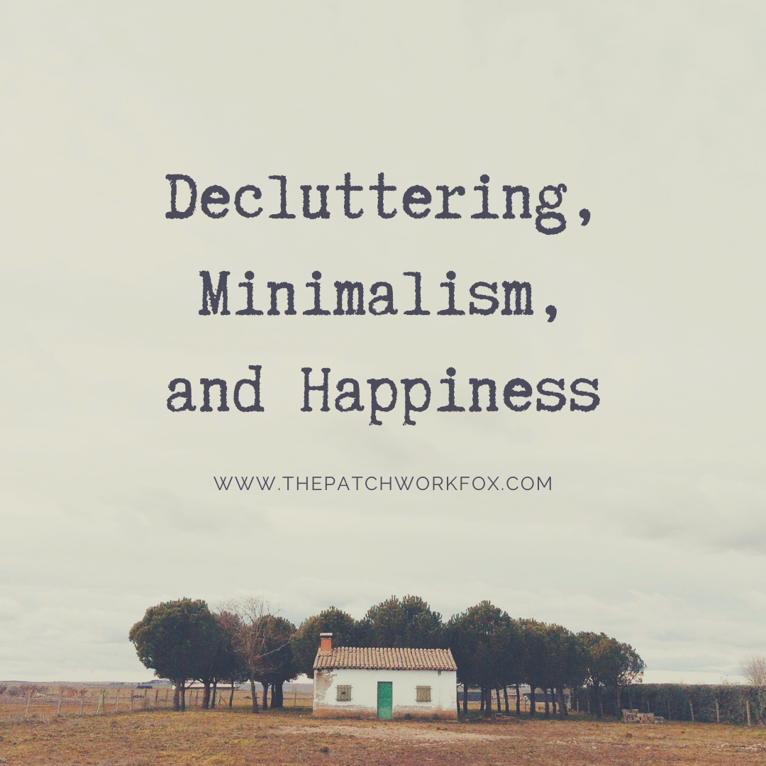 Decluttering, Minimalism, and Happiness