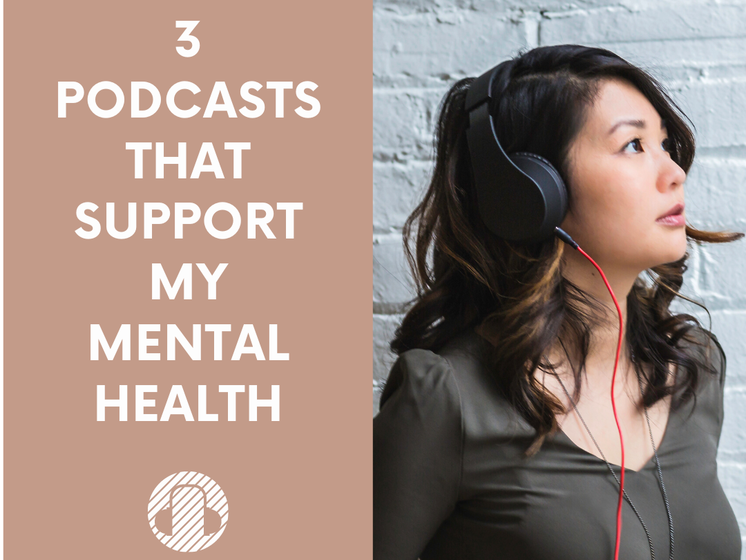 3 Podcasts That Support My Mental Health (wallflowerhaze.com)
