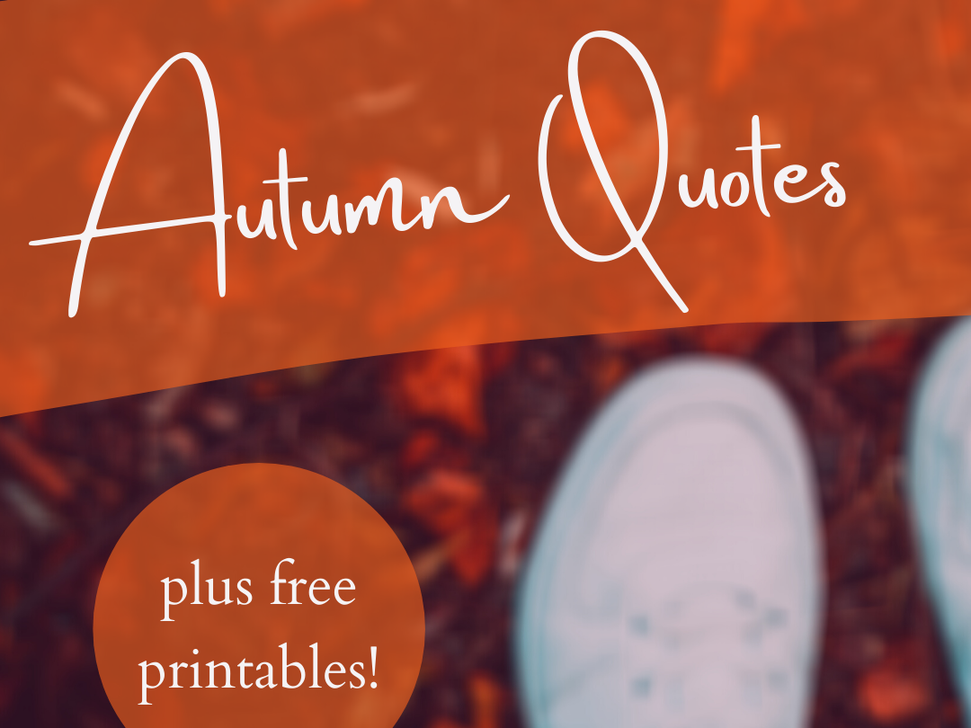 Autumn Quotes (plus free printables) (thepatchworkfox.com)