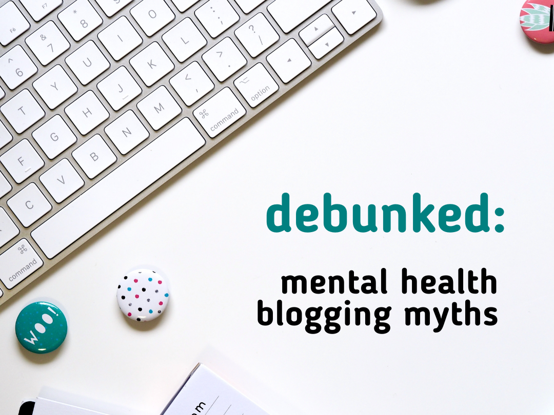 Debunked: Mental Health Blogging Myths (wallflowerhaze.com)